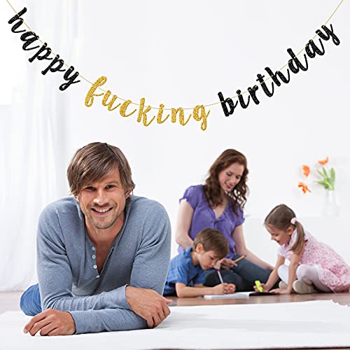 Gold and Black Happy F**king Birthday Banner - Glitter Happy Birthday Bunting, Funny Birthday Sign for Adult Birthday Party Decorations