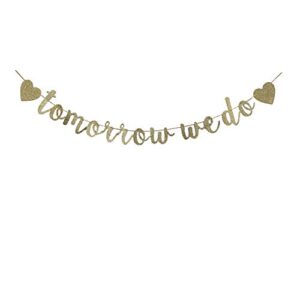 tomorrow we do banner, bridal shower/engagement/wedding rehearsal party sign paper garlands decorations supplies