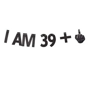 i am 39+1 banner, 40th birthday party sign funny/gag 40 bday party decorations black gliter paper photoprops