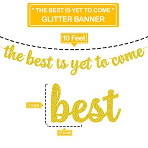 Glitter, The Best Is Yet To Come Banner - 10 Feet, No DIY | Congratulations Banner for Congratulations Decorations | Farewell Decorations Party | The Best Is Yet To Come Sign for Wedding Decorations