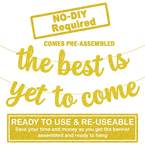 Glitter, The Best Is Yet To Come Banner - 10 Feet, No DIY | Congratulations Banner for Congratulations Decorations | Farewell Decorations Party | The Best Is Yet To Come Sign for Wedding Decorations