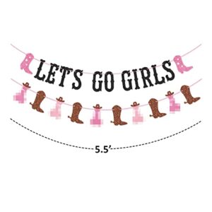 Let's Go Girls Banner Boot and Cowboy Hat Garland for Nashville Bachelorette Party Western Cowgirl Last Rodeo Last Hoedown Bachelorette Party Decorations