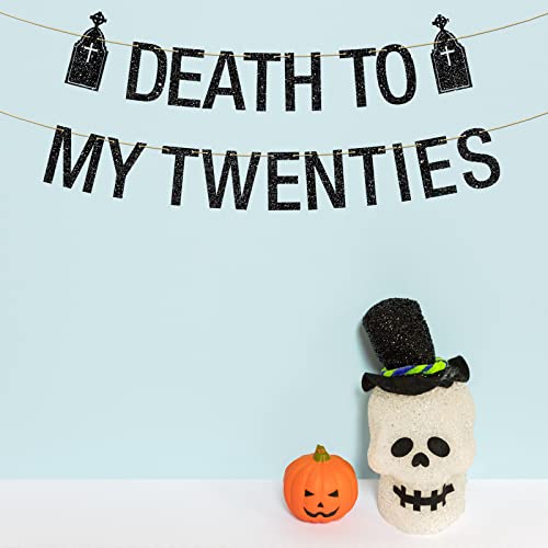 Death To My Twenties Banner, Death to My 20s Decorations, 30th Birthday Banner, Funeral for My Youth, 30th Birthday Party Decorations Black Glitter