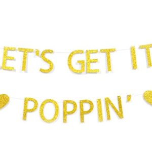 Qttier™ Let's Get It Poppin' Gold Glitter Banner for Baby Shower Popcorn Buffet Wedding Reception Decorations