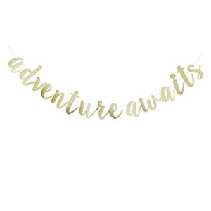 adventure awaits banner, gold glitter sign garlands for travel theme party, moving/graduation/retirement party supplies decorations