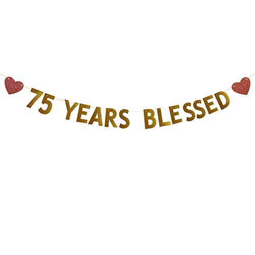 Betteryanzi Gold 75 Years Blessed Banner,Pre-strung,75th Birthday/Wedding Anniversary Party Decorations Supplies,Gold Glitter Paper Garlands Backdrops,Letters Gold 75 YEARS BLESSED