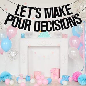 Let's Make Pour Decision Banner, Girl's Night, Wine Party Banner, Bachelorette Party Decorations, Bridal Shower Party Supply Black Glitter