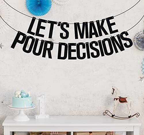 Let's Make Pour Decision Banner, Girl's Night, Wine Party Banner, Bachelorette Party Decorations, Bridal Shower Party Supply Black Glitter