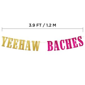 Yeehaw Baches Bachelorette Party Glitter Banner – Western Cowgirl Bachelorette Party Decorations, Favors and Supplies – Nashville – Austin – Dallas – Charleston – Savannah