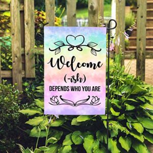 CZQHFLAU Welcome-ish Depends Who You Are Farmhouse Yard Outdoor Decoration Burlap Garden Flag 12.5 x 18 Inch Double Sided