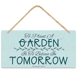 to plant a garden is to believe in tomorrow vintage look 5x10 inch wooden hanging decoration art sign for home kitchen bathroom farm garden garage inspirational quotes wall decor