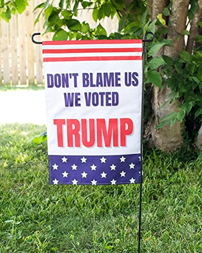 Anti Biden Outdoor Garden Flag | Don’t Blame Us We Voted Trump Funny 12x18 Double-Sided Flag Banner for Lawn and Garden | White with American Flag Colors