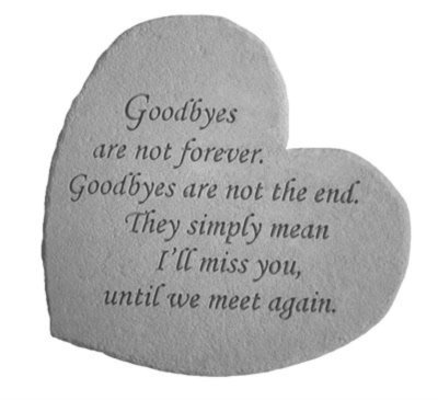 Kay Berry Goodbyes are Not Forever Heart Shaped Memorial Stone (Grey)