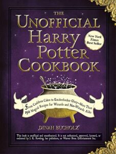 the unofficial harry potter cookbook: from cauldron cakes to knickerbocker glory–more than 150 magical recipes for wizards and non-wizards alike (unofficial cookbook)