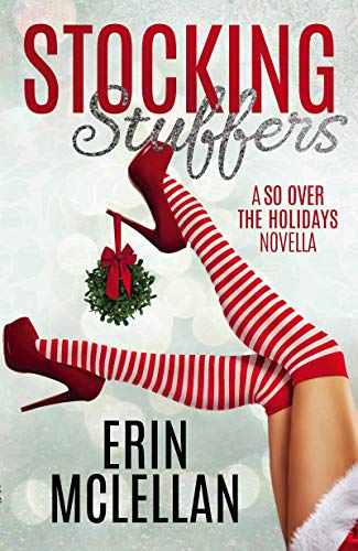 Stocking Stuffers (So Over the Holidays Book 1)