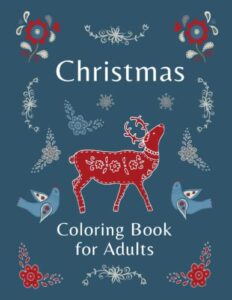 christmas coloring book for adults: stocking stuffers for teens and adults: christmas gifts for women & men: 50 beautiful christmas designs