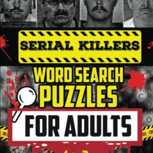 Serial Killers Facts Word Search Puzzle For Adults and Seniors Large Print: Stocking Stuffers: 2000 Words, 4 Levels: Word Search Puzzle Book for ... and Men: Fun Activity Book for the family