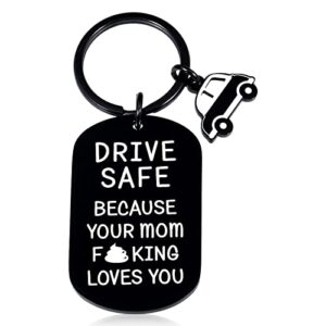 funny new driver gift drive safe your mom loves you keychain for son daughter from mom dad valentine for teens adult boys girls stocking stuffer trucker bff 16th birthday gift promise keyring him her