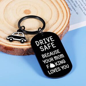 Funny New Driver Gift Drive Safe Your Mom Loves You Keychain for Son Daughter from Mom Dad Valentine for Teens Adult Boys Girls Stocking Stuffer Trucker BFF 16th Birthday Gift Promise Keyring Him Her