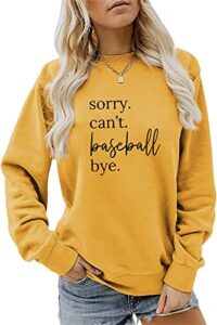 drahwal sorry can’t baseball bye sweatshirts for women funny shirt crewneck lightweight pullover tops yellow