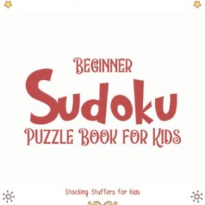 Stocking Stuffers for Kids: Beginner Sudoku Puzzle Books for Kids: Christmas Sudoku puzzle gifts for stocking stuffers