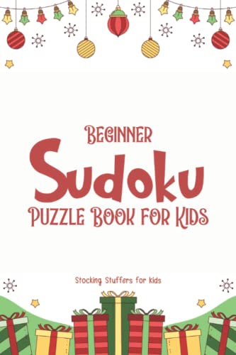 Stocking Stuffers for Kids: Beginner Sudoku Puzzle Books for Kids: Christmas Sudoku puzzle gifts for stocking stuffers