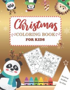 christmas coloring book for kids ages 4-8, 9-12: stocking stuffers for kids: festive christmas gift for boys and girls with santa, christmas trees and more!