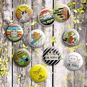 Creanoso Funny Cat - Ew, People Button Pins (1-Set X 10 Buttons) - Stocking Stuffers Premium Quality Gift Ideas for Children, Teens, & Adults - Corporate Giveaways & Party Favors