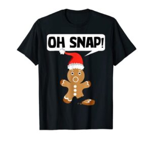 gingerbread man oh snap cookie christmas stocking stuffer t-shirt