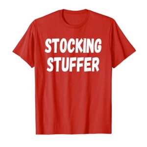 Christmas Stocking Stuffer T-Shirt