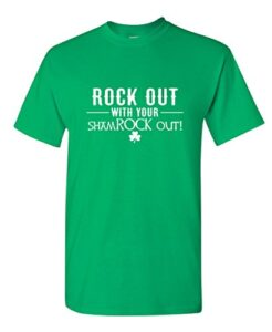 rock out with your shamrock out st patrick’s day t shirt l irish green