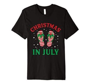christmas in july flip flops funny beach summer premium t-shirt