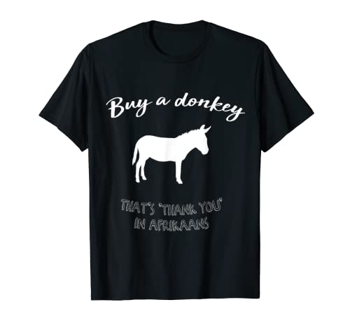 Buy A Donkey funny South African Afrikaans t-shirt