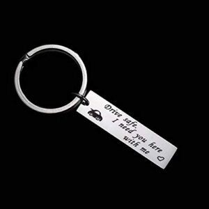 AuPHX Drive Safe I Need You Here with Me Keychain New Driver Gift for Husband Boyfriend Best Friend Valentines Day Gift Christmas Gift Stocking Stuffer, Stainless Steel