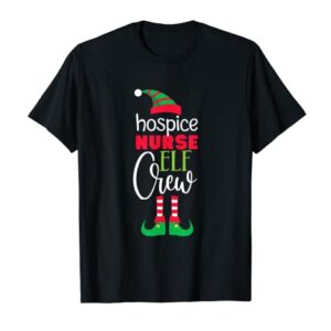 Hospice Nurse Elf Crew Christmas Matching PJs Nursing T-Shirt