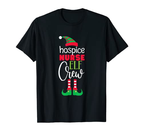 Hospice Nurse Elf Crew Christmas Matching PJs Nursing T-Shirt