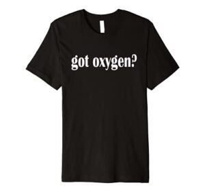 got oxygen? air copd premium slim fit oxygen t shirt