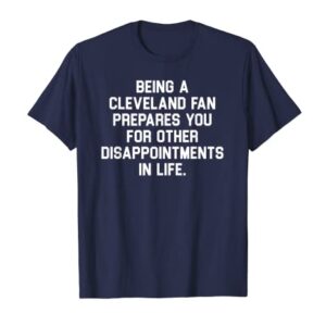 Disappointed Cleveland Sports Fan Cleveland Shirt