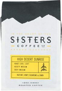sisters coffee, coffee high desert sunrise, 12 ounce