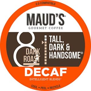 maud’s dark roast decaf coffee (decaf tall dark and handsome) 100ct. solar energy produced recyclable single serve decaf dark roast coffee pods, 100% arabica coffee california roasted, kcup compatible