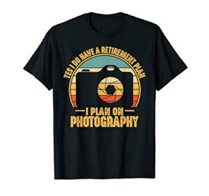 retirement gifts for photographers funny photography t-shirt