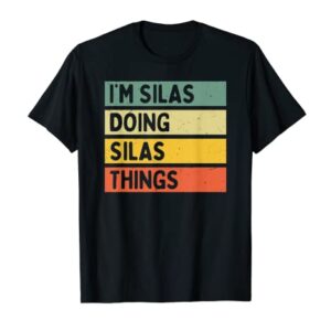 I'm Silas Doing Silas Things Funny Personalized Quote T-Shirt