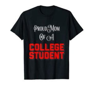 proud mom of a college student shirt