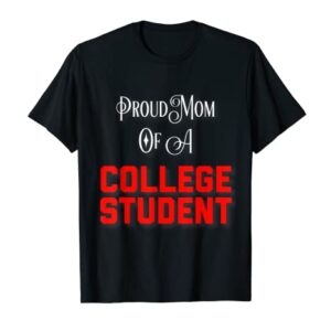 Proud Mom of A College Student Shirt