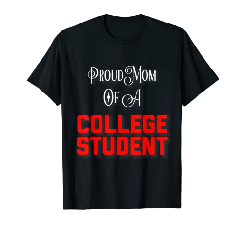 Proud Mom of A College Student Shirt