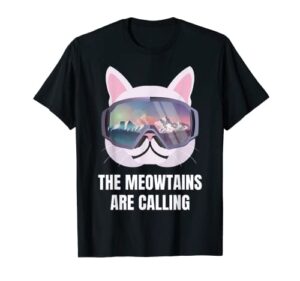 skiing cat lover the meow-tains are calling skier t-shirt