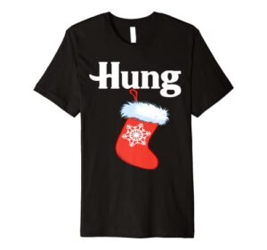 hung christmas stocking funny holiday stocking stuffer premium t-shirt