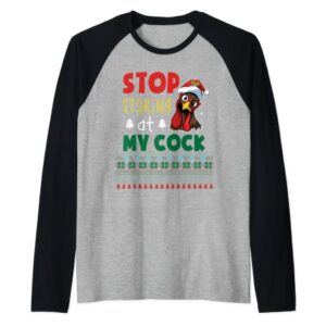 Stop Staring At My Cock Funny Ugly Christmas Chicken Lovers Raglan Baseball Tee