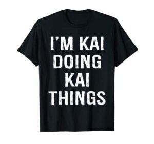 i’m kai doing kai things, name birthday t-shirt