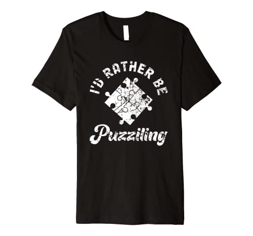 I'd Rather Be Puzzling | Jingsaw Puzzle Lover Premium T-Shirt